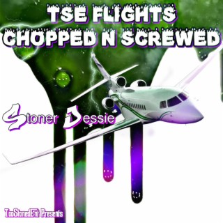 TSE Flights Chopped N Screwed