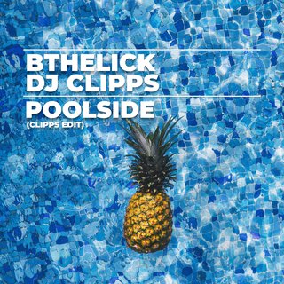 Poolside (Clipps Edit)