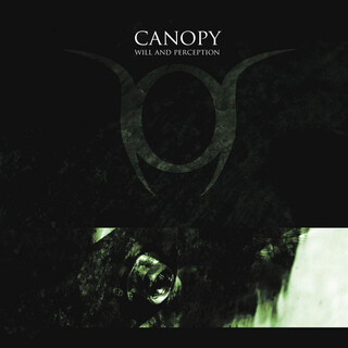 CANOPY - WILL AND PERCEPTION