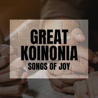 Great Koinonia Songs of Joy