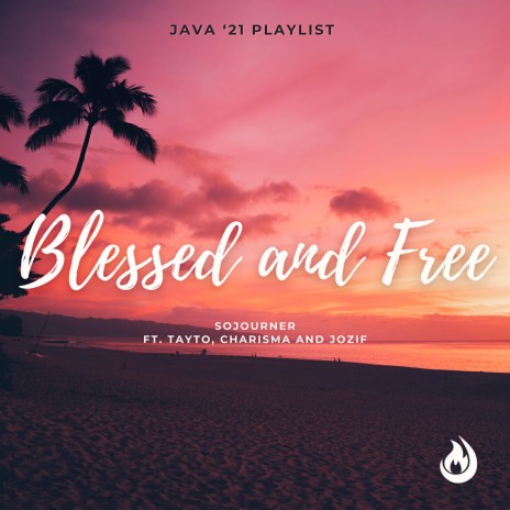 Blessed and Free (feat. Jozif, Tayto & Charisma) | Boomplay Music