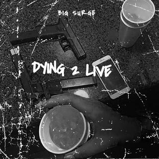 DYING TO LIVE 2