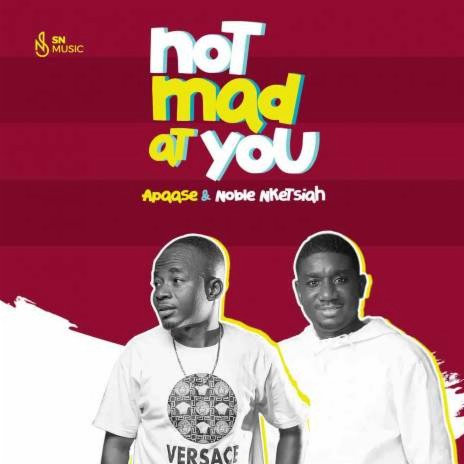 Not Mad At You | Boomplay Music