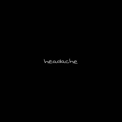 headache | Boomplay Music