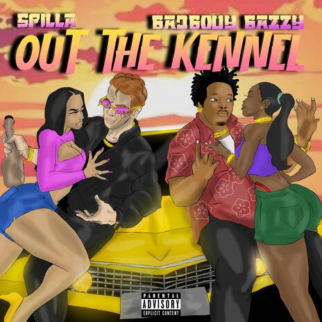 Out The Kennel ft. Badbouy Bazzy | Boomplay Music