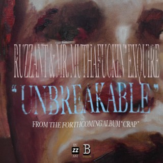 Unbreakable (feat. Mr. Muthafuckin' eXquire)