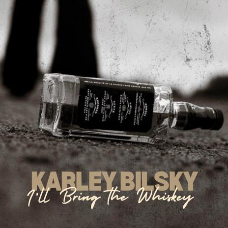 I'll Bring The Whiskey | Boomplay Music