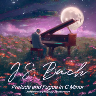 Bach: Prelude and Fugue in C Minor, Well-Tempered Clavier, Book I, No.2, BWV 847