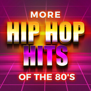 More Hip Hop Hits Of The 80's