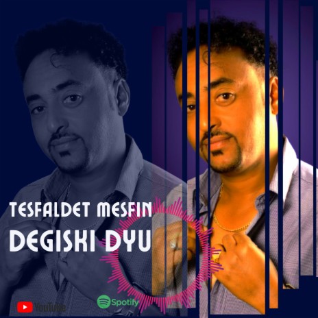 Degiski Dyu Tesfaldet Mesfin | Boomplay Music