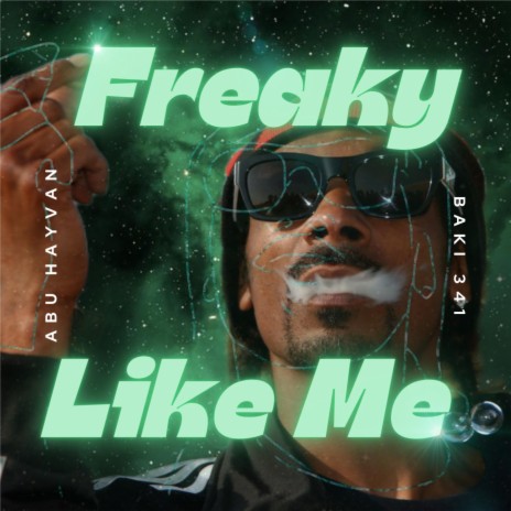 Freaky Like Me ft. Baki341 | Boomplay Music