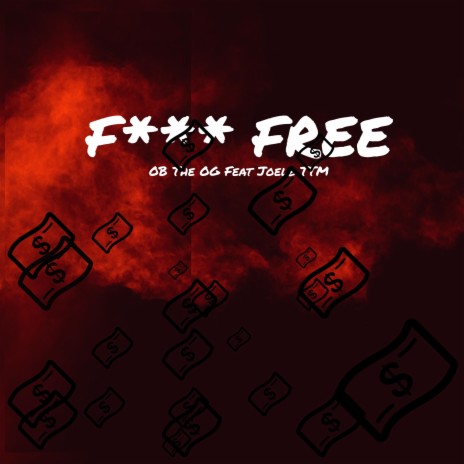 Fuck Free (feat. OB THE OG)