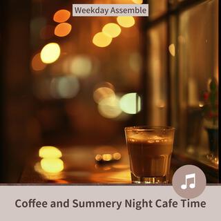 Coffee and Summery Night Cafe Time