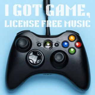 I Got Game, License Free Music
