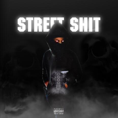 Street Shit | Boomplay Music