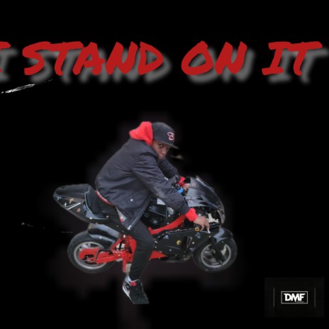 I STAND ON IT | Boomplay Music