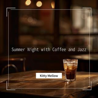 Summer Night with Coffee and Jazz