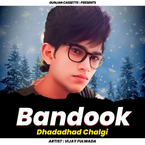 Bandook Dhadadhad Chalgi ft. Manraj Deewana