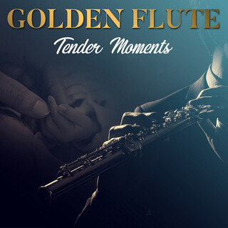 Golden Flute - Tender Moments