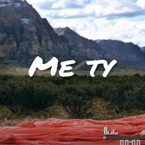 Me Ty | Boomplay Music