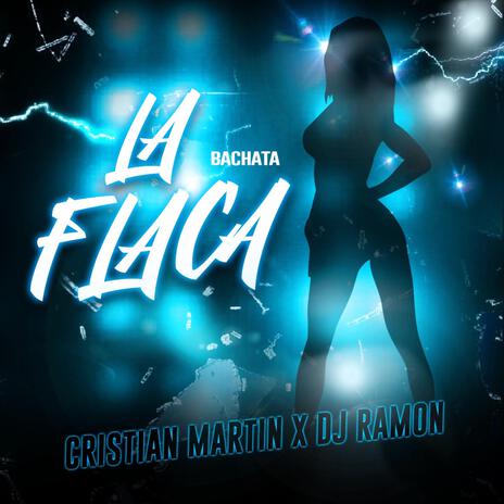 La Flaca ft. Cristian Martin | Boomplay Music