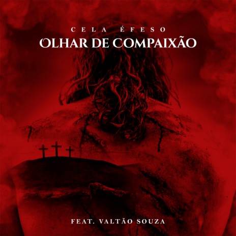 Olhar de Compaixão ft. valtão souza | Boomplay Music