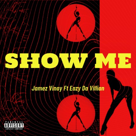 SHOW ME ft. Eazy Da Villian | Boomplay Music