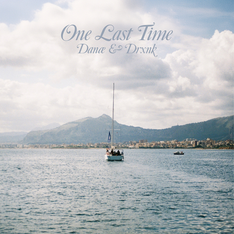 One Last Time ft. Drxnk | Boomplay Music