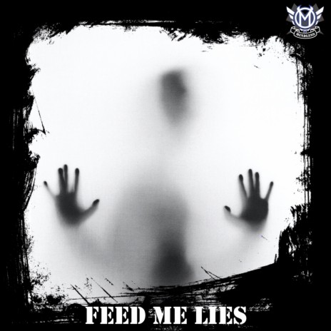 Feed Me Lies | Boomplay Music