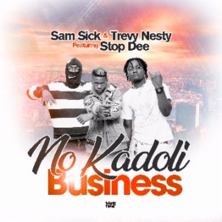 Sam sick & TRevy Nesty X Stop D