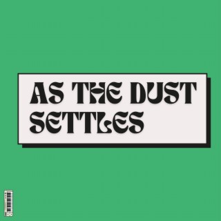 As The Dust Settles