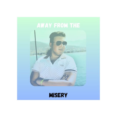 Away from the Misery | Boomplay Music