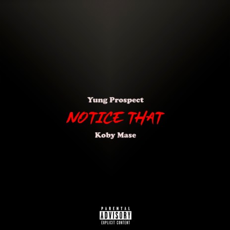 Notice That (feat. Koby Mase) | Boomplay Music