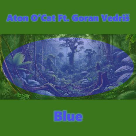 Blue ft. Goran Vedriš | Boomplay Music