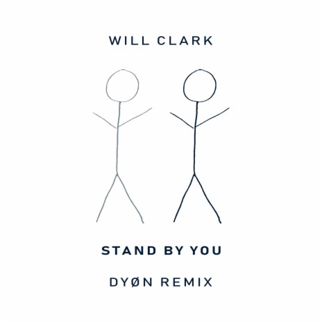 Stand By You (Remix) ft. Will Clark | Boomplay Music