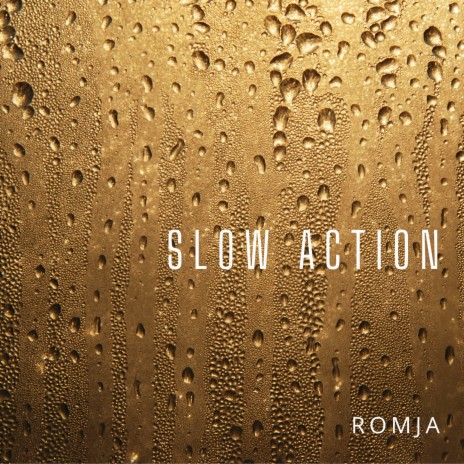 Slow Action | Boomplay Music