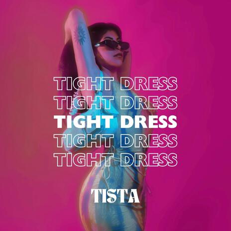 TIGHT DRESS | Boomplay Music