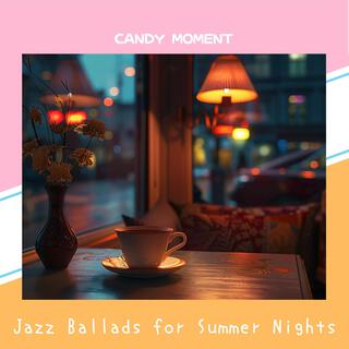 Jazz Ballads for Summer Nights