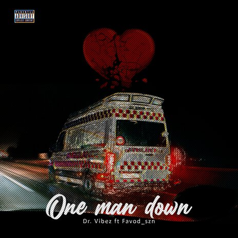 One Man Down ft. Favod_szn | Boomplay Music