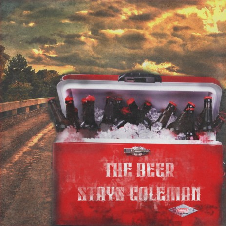 The beer stays Coleman | Boomplay Music