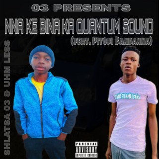 Nna Ke Bina Ka Quantum Sound