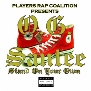 O.G. Santee Stand On Your Own