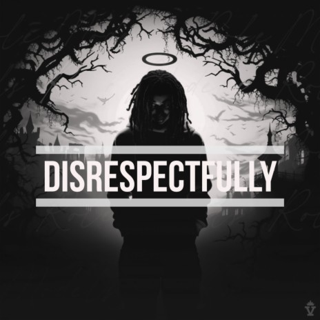 DISRESPECTFULLY ft. Jazzfeezy & CxMEESEN | Boomplay Music