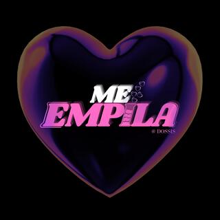 ME EMPILA