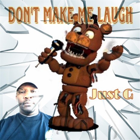 Don’t Make Me Laugh | Boomplay Music