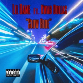 Slow Ride (feat. Kwab Dollas)