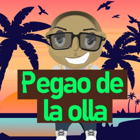 Pegao de la olla | Boomplay Music