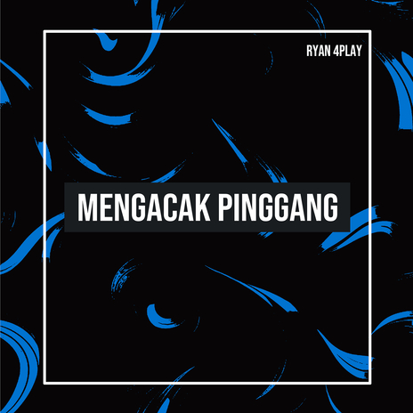 Mengacak Pinggang | Boomplay Music