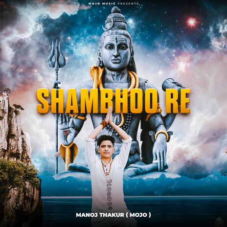 Shambhoo Re | Boomplay Music