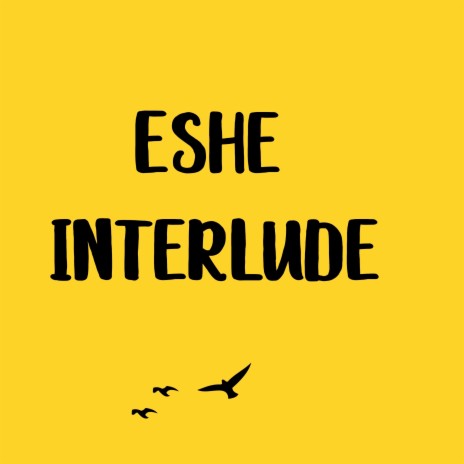 Eshe (Interlude)